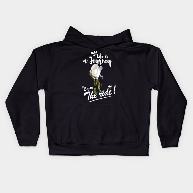 Life is a journey Enjoy the ride Kids Hoodie by monsieurfour